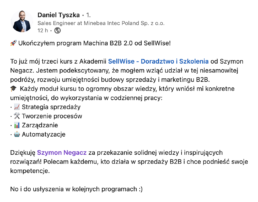 Każdy moduł kursu to ogromny obszar wiedzy, kt&oacute;ry przyni&oacute;sł mi konkretne umiejętności, do wykorzystania w codziennej pracy - Daniel Tyszka, Sales Engineer at Minebea
