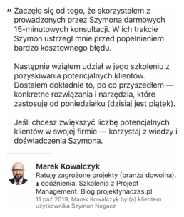 Zaczęło się od tego, że skorzystałem z prowadzonych przez Szymona darmowych 15-minutowych konsultacji. - Marek Kowalczyk, projektynaczas.pl